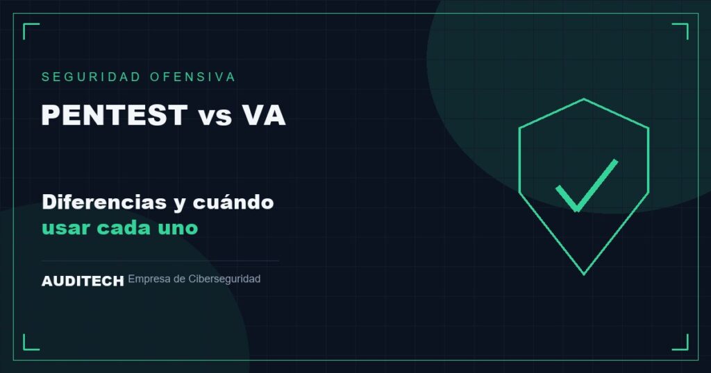 Pentesting vs Análisis de Vulnerabilidades: Diferencias - Auditech
